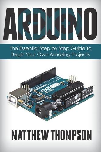Arduino: (1 Learn Programming Projects)