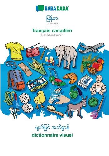 BABADADA, Burmese (in burmese script) - français canadien, visual dictionary (in burmese script) - dictionnaire visuel