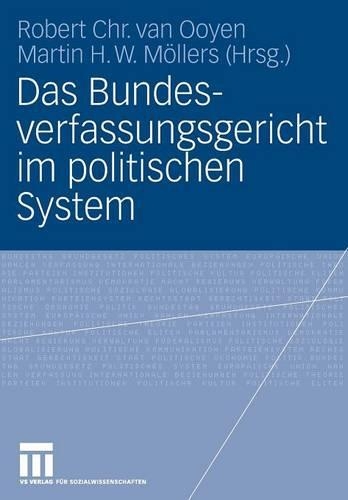 Das Bundesverfassungsgericht Im Politischen System