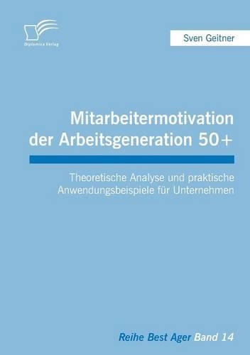 Mitarbeitermotivation der Arbeitsgeneration 50+