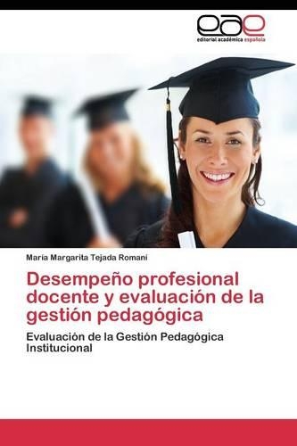 Desempeño profesional docente y evaluación de la gestión pedagógica