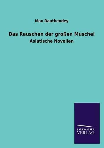 Das Rauschen Der Grossen Muschel