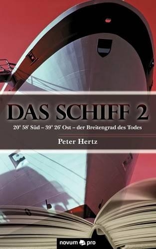 Das Schiff 2: 20Ý 58`sad - 39Ý 26`ost - Der Breitengrad Des Todes(German)