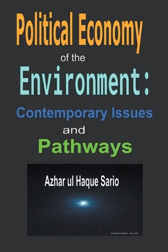 Political Economy of the Environment: Contemporary Issues and Pathways