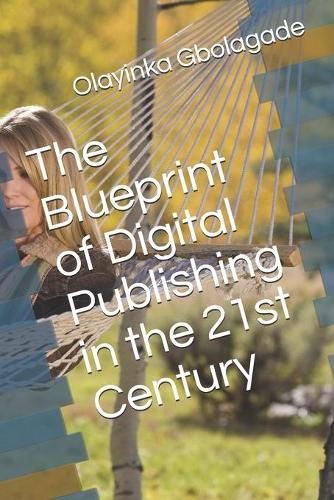 The Blueprint of Digital Publishing in the 21st Century