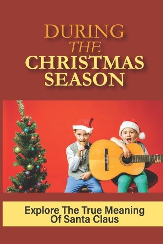 During The Christmas Season