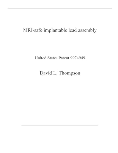 MRI-safe implantable lead assembly: United States Patent 9974949