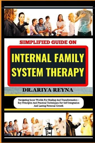 Simplified Guide on Internal Family System Therapy
