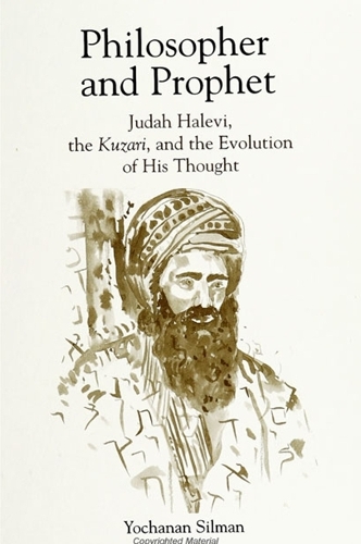 Philosopher and Prophet: Judah Halevi, the Kuzari, and the Evolution of His Thought(SUNY series in Judaica: Hermeneutics, Mysticism, and Religion)