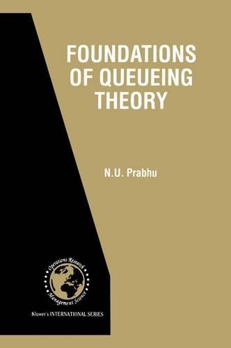 Foundations of Queueing Theory: (7 International Series in Operations Research & Management Science)