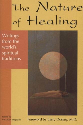 Nature of Healing: Writings from the World's Spiritual Traditions