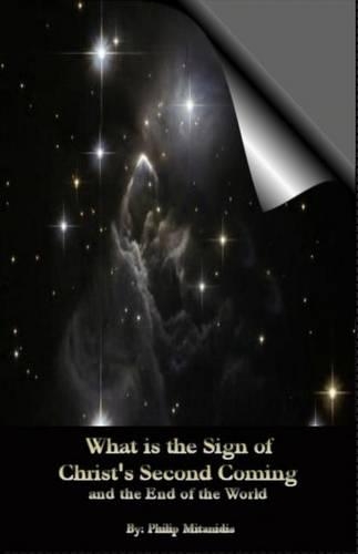 What is the Sign of Christ's Second Coming and the End of the World