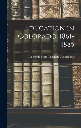 Education in Colorado, 1861-1885