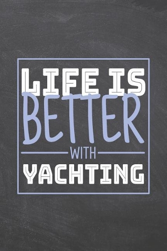 Life is Better with Yachting