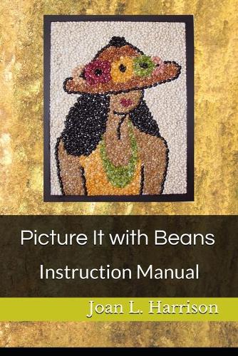 Picture It with Beans: Instruction Manual
