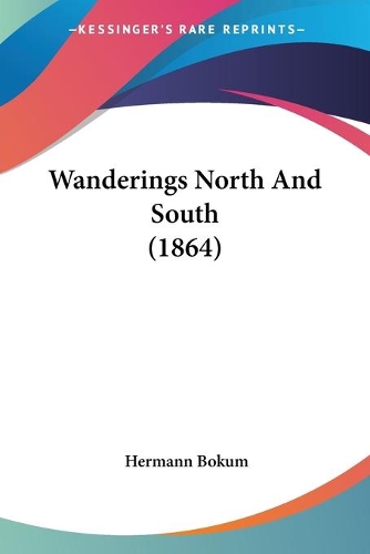 Wanderings North And South (1864)