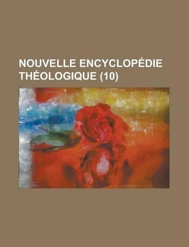 Nouvelle Encyclopedie Theologique (10 )