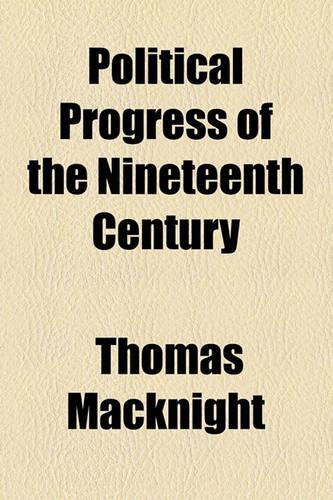 Political Progress of the Nineteenth Century: (English)
