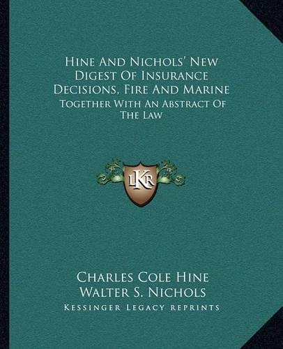 Hine And Nichols' New Digest Of Insurance Decisions, Fire And Marine