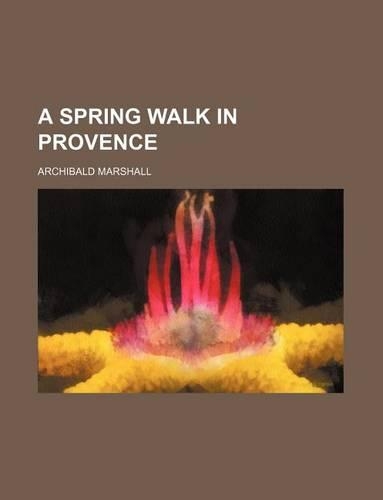 A Spring Walk in Provence