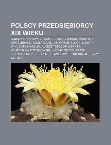 Polscy Przedsi Biorcy XIX Wieku