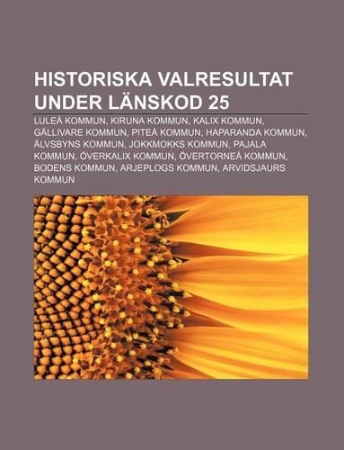 Historiska Valresultat Under Lanskod 25