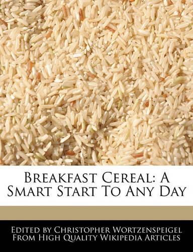 Breakfast Cereal: A Smart Start to Any Day(English)