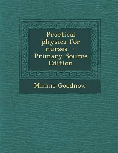 Practical Physics for Nurses: (English)
