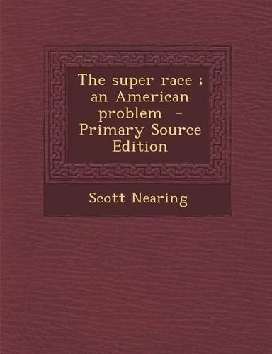The Super Race; An American Problem