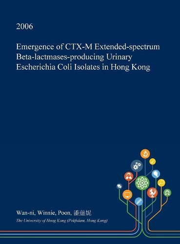 Emergence of CTX-M Extended-Spectrum Beta-Lactmases-Producing Urinary Escherichia Coli Isolates in Hong Kong