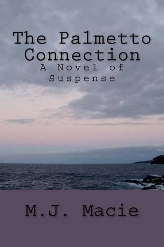 The Palmetto Connection: A Novel Of Suspense By(English)