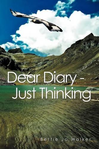 Dear Diary - Just Thinking: (English)