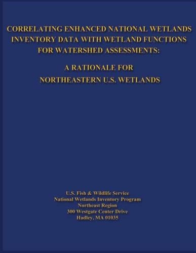 Correlating Enhanced National Wetlands Inventory Data with Wetland Functions for Watershed Assessments