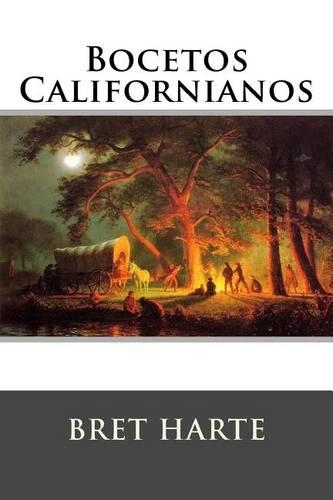 Bocetos Californianos: (Spanish)