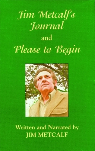 Jim Metcalf's Journal and Please To Begin
