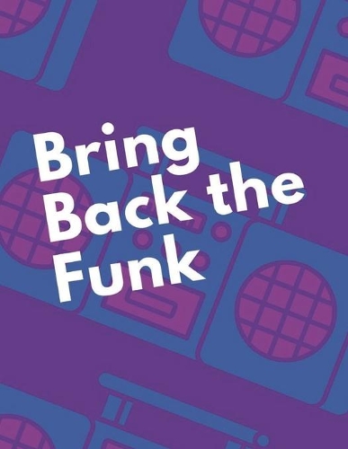 Bring Back the Funk