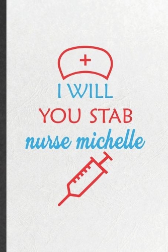 I Will You Stab Nurse Michelle