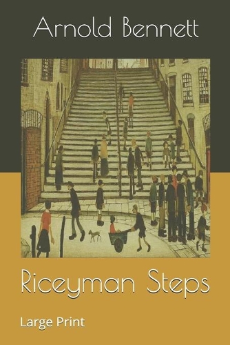 Riceyman Steps: Large Print