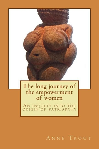 The Long Journey to the Empowerment of Women