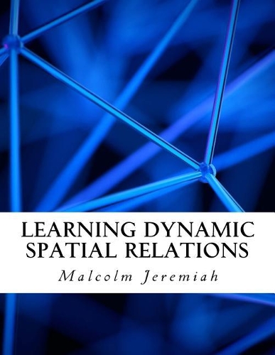 Learning Dynamic Spatial Relations