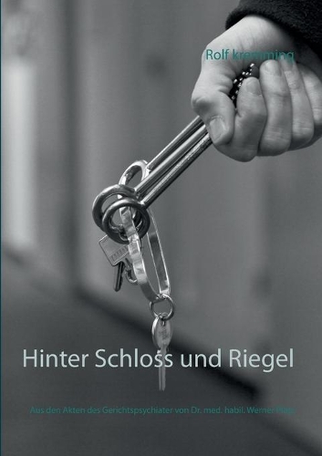 Hinter Schloss und Riegel
