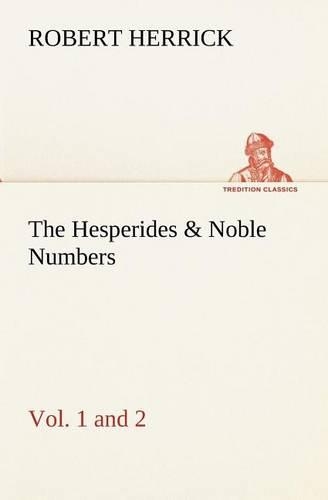 The Hesperides & Noble Numbers: Vol. 1 and 2(English)