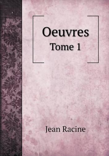 Oeuvres Tome 1: (French)