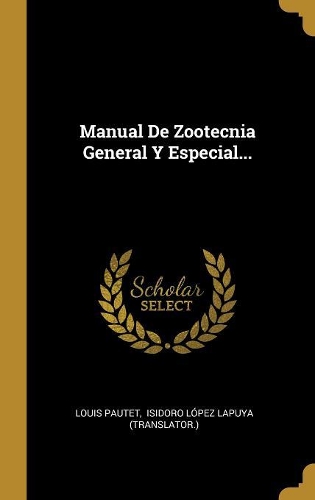 Manual De Zootecnia General Y Especial...