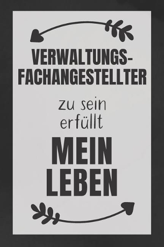 Verwaltungsfachangestellter zu sein: DIN A5 - 120 Seiten Punkteraster - Kalender - Notizbuch - Notizblock - Block - Terminkalender - Abschied - Geburtstag - Ruhestand - Abschiedsgeschen