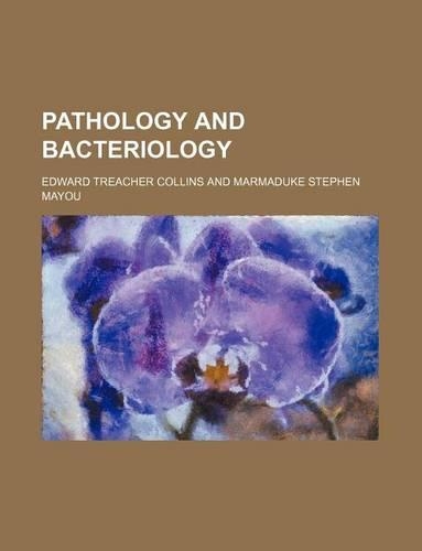 Pathology and Bacteriology