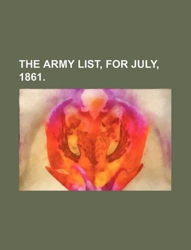 The Army List, for July, 1861.