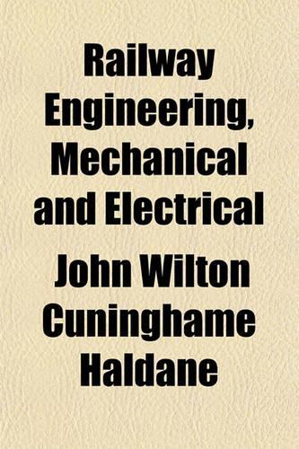 Railway Engineering, Mechanical and Electrical: (English)