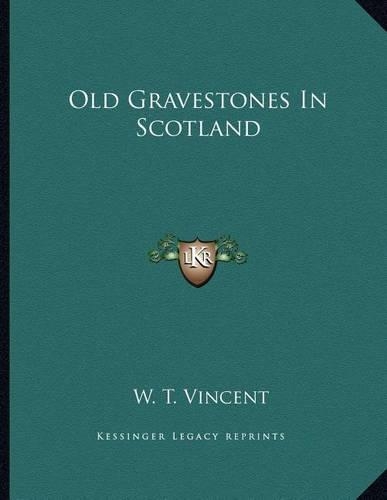 Old Gravestones In Scotland