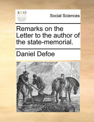 Remarks on the Letter to the Author of the State-Memorial.: (English)